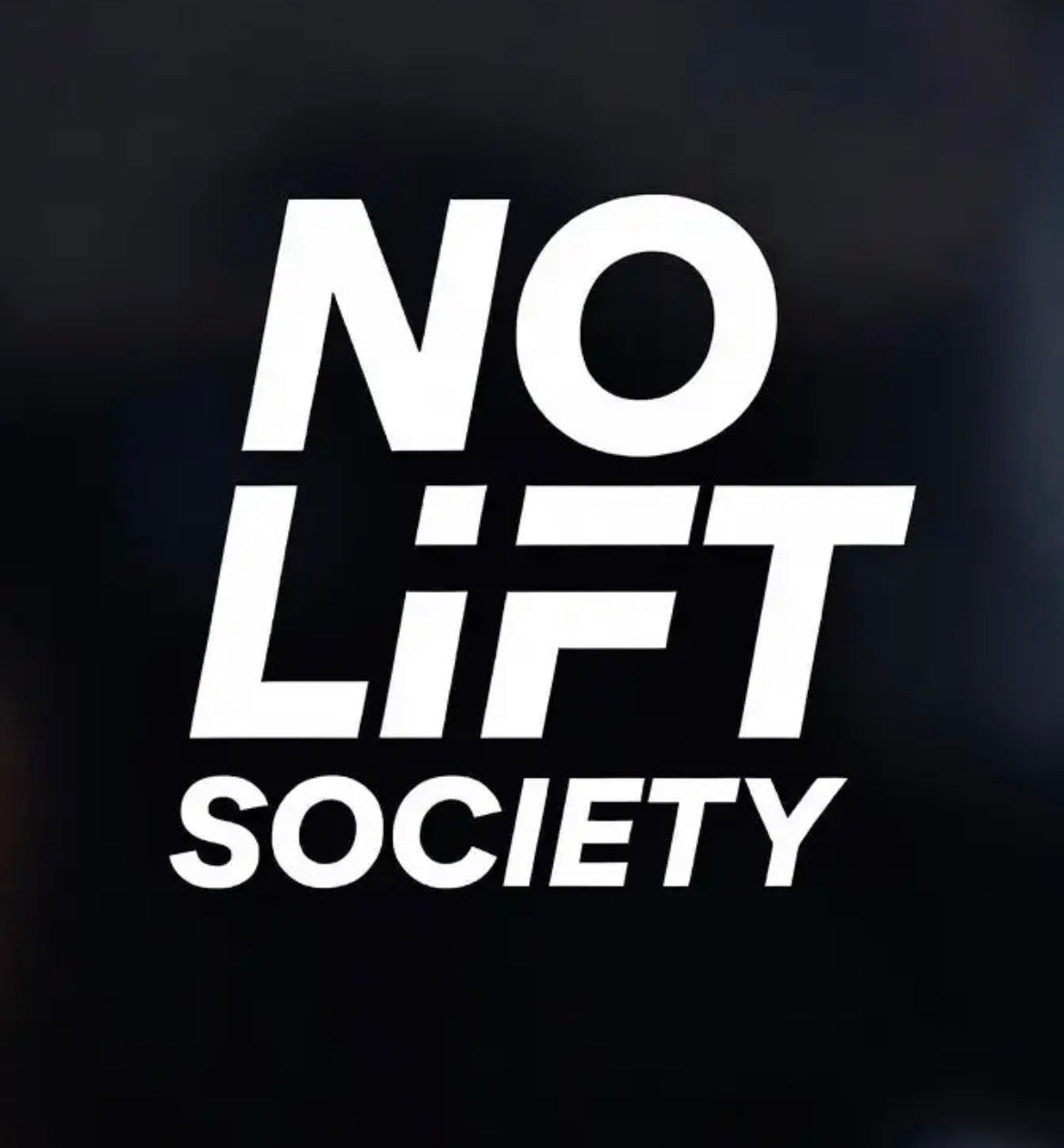 No Lift Society